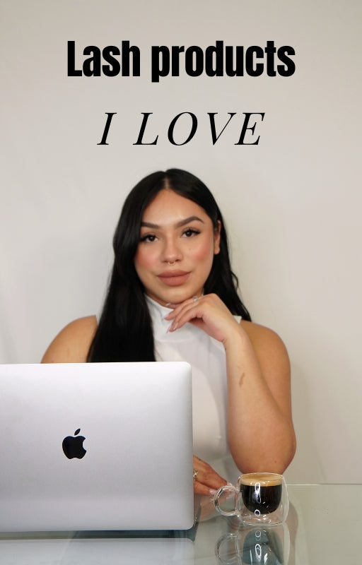 Lash Products I Love – My Must-Have Lash Tech Essentials