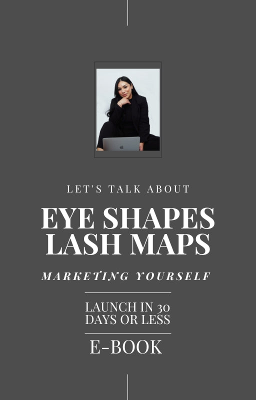 Master Lash Artistry: Eye Shapes, Business Marketing & Client Growth Ebook for Lash Artists